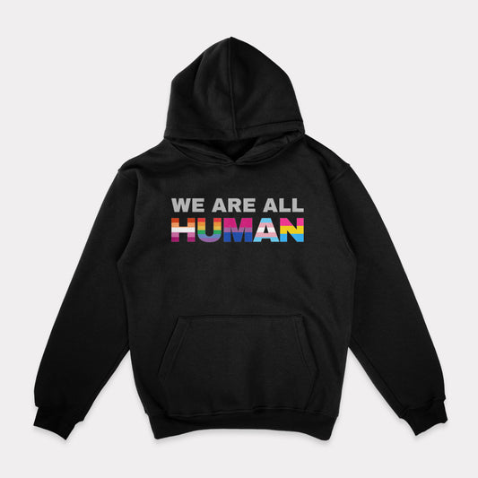 We Are All Human Hoodie